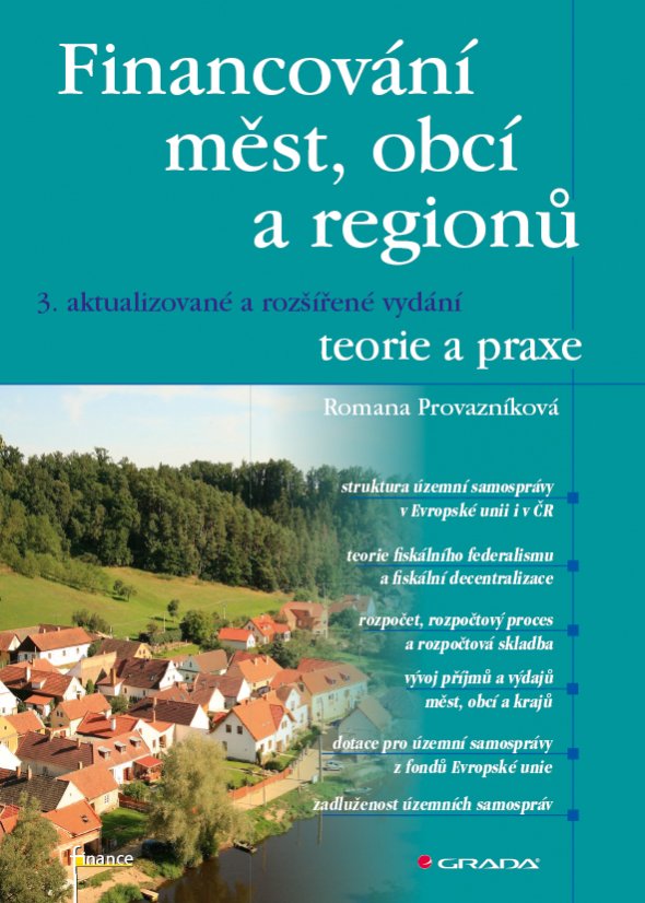 Financování měst, obcí a regionů - teorie a praxe Financování měst, obcí a regionů - teorie a praxe