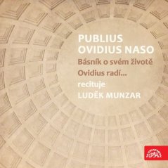 Publius Ovidius Naso Básník o svém životě/ Ovidius radí