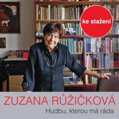 Hudbu, kterou má ráda, vybírá prof. Zuzana Růžičková