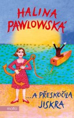 a přeskočila jiskra