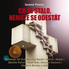 Co se stalo, nemůže se odestát