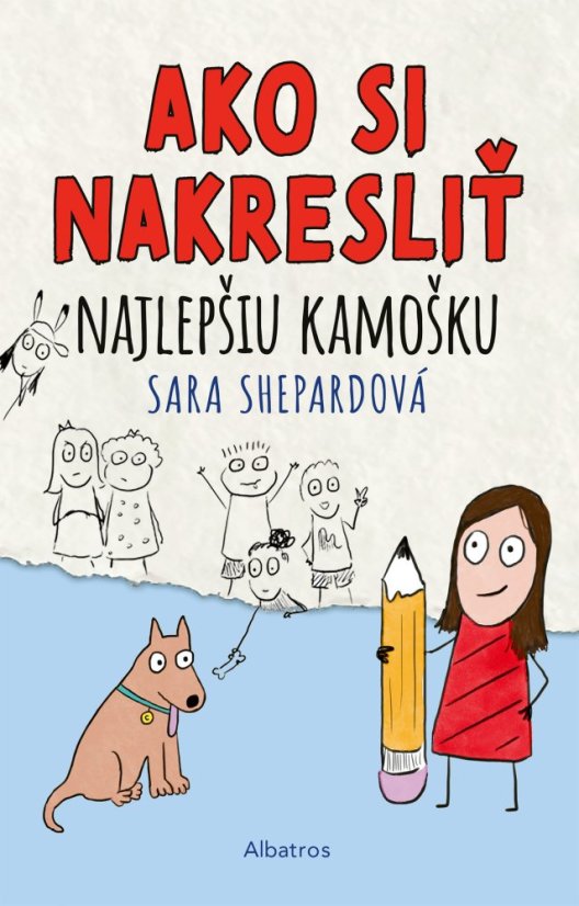 Ako si nakresliť najlepšiu kamošku Ako si nakresliť najlepšiu kamošku