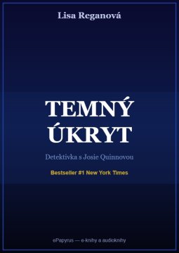 Temný úkryt od Lisa Reganové: Detektivka, která vás nepustí ze spárů