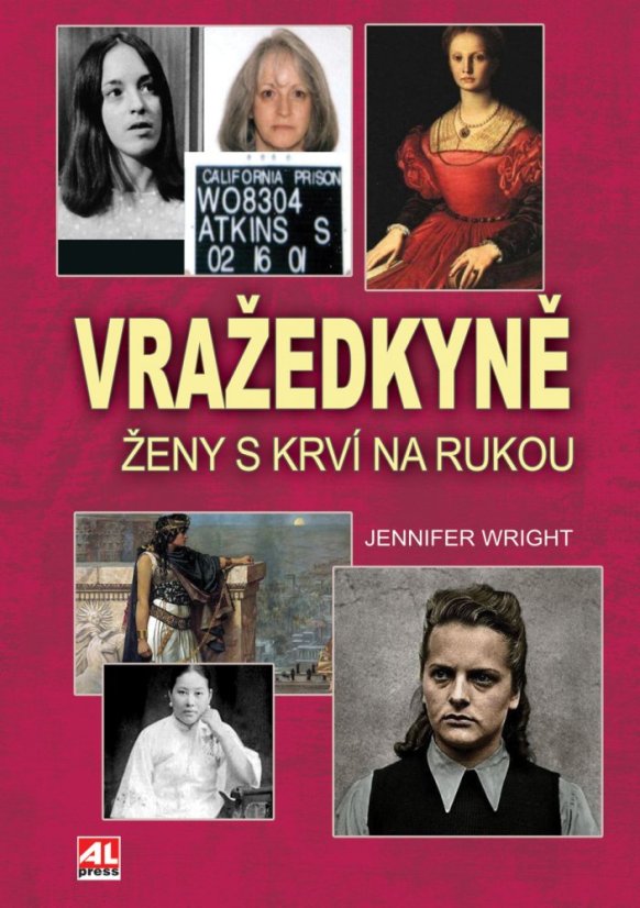 Vražedkyně - Ženy s krví na rukou Vražedkyně - Ženy s krví na rukou