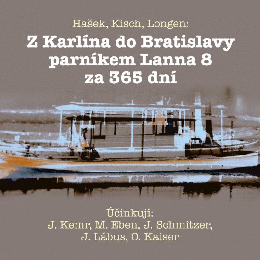 Z Karlína do Bratislavy parníkem Lanna 8 za 365 dní