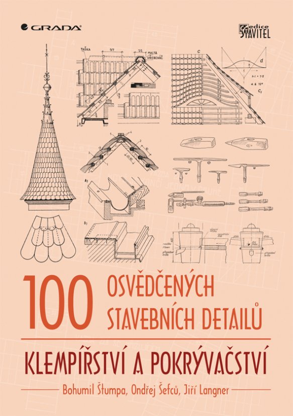 100 osvědčených stavebních detailů - klempířství a pokrývačství 100 osvědčených stavebních detailů - klempířství a pokrývačství