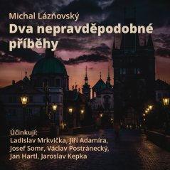 Dva nepravděpodobné příběhy
