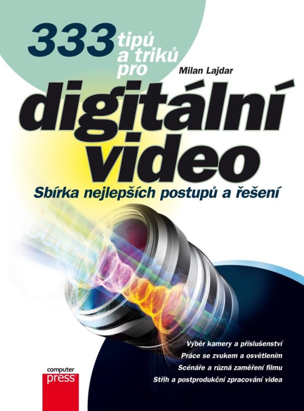 333 tipů a triků pro digitální video 333 tipů a triků pro digitální video