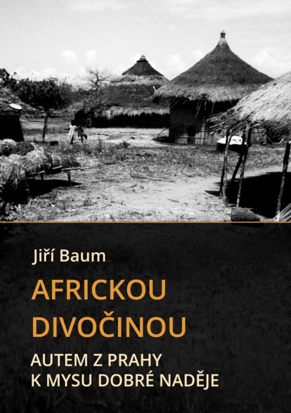 Africkou divočinou - Autem z Prahy k mysu Dobré naděje