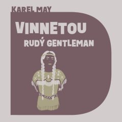 Vinnetou - Rudý gentleman