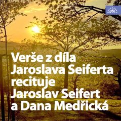 Verše z díla Jaroslava Seiferta recituje Jaroslav Seifert a Dana Medřická