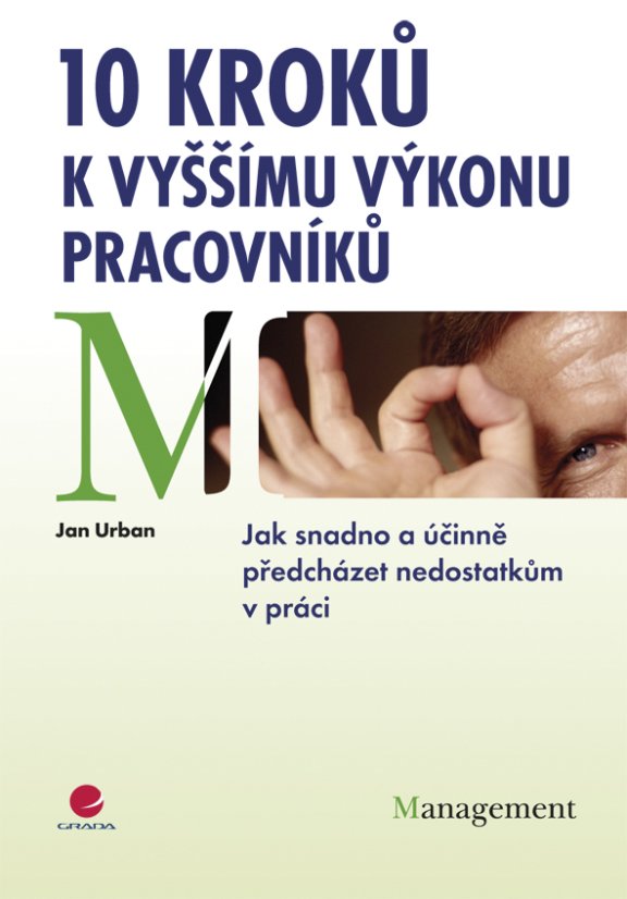 10 kroků k vyššímu výkonu pracovníků 10 kroků k vyššímu výkonu pracovníků