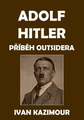 Adolf Hitler: Příběh outsidera