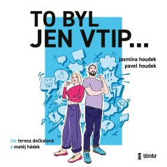 To byl jen vtip - Průvodce moderní sebeobranou proti shazování zesměšňování a manipulaci