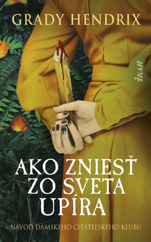 Ako zniesť zo sveta upíra. Návod dámskeho čitateľského klubu
