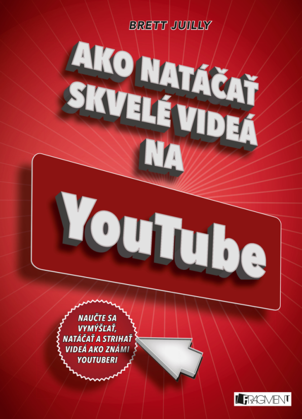 Ako natáčať skvelé videá na YouTube Ako natáčať skvelé videá na YouTube
