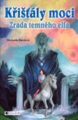 Křišťály moci - Zrada temného elfa